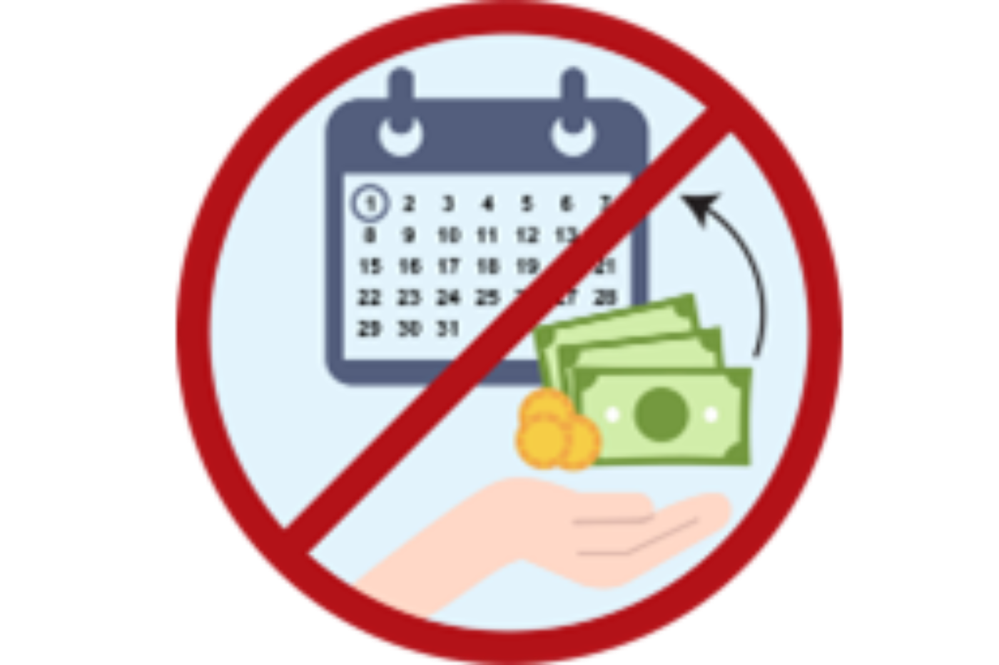 A calendar and a hand receiving money in a red circle crossed out showing that the person is not receiving financial support.